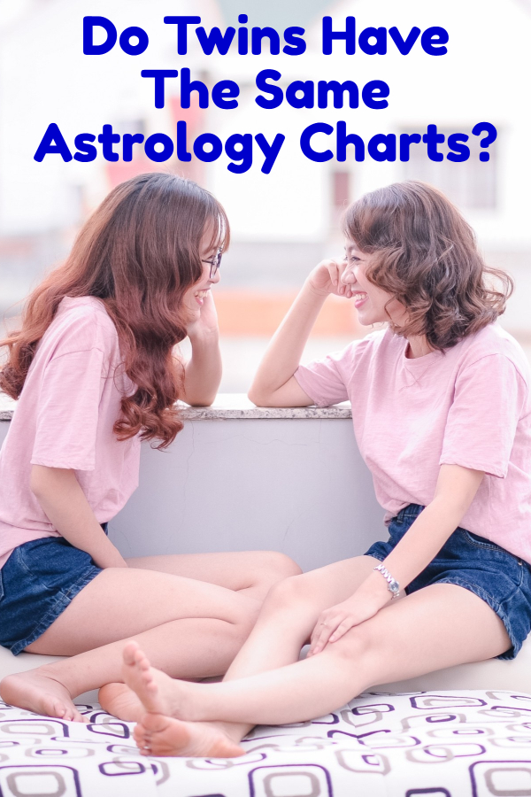 Do Twins Have The Same Astrology Charts?