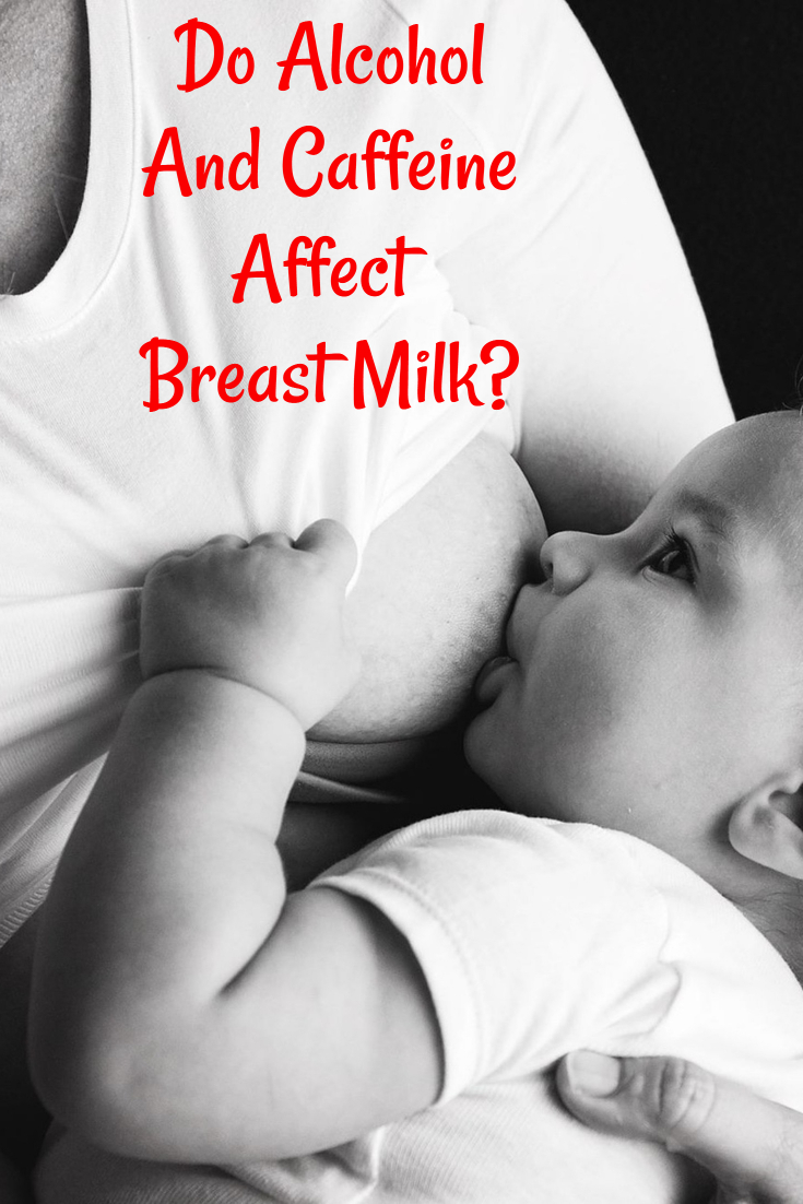 Effects of Alcohol and Caffeine on Breast Milk