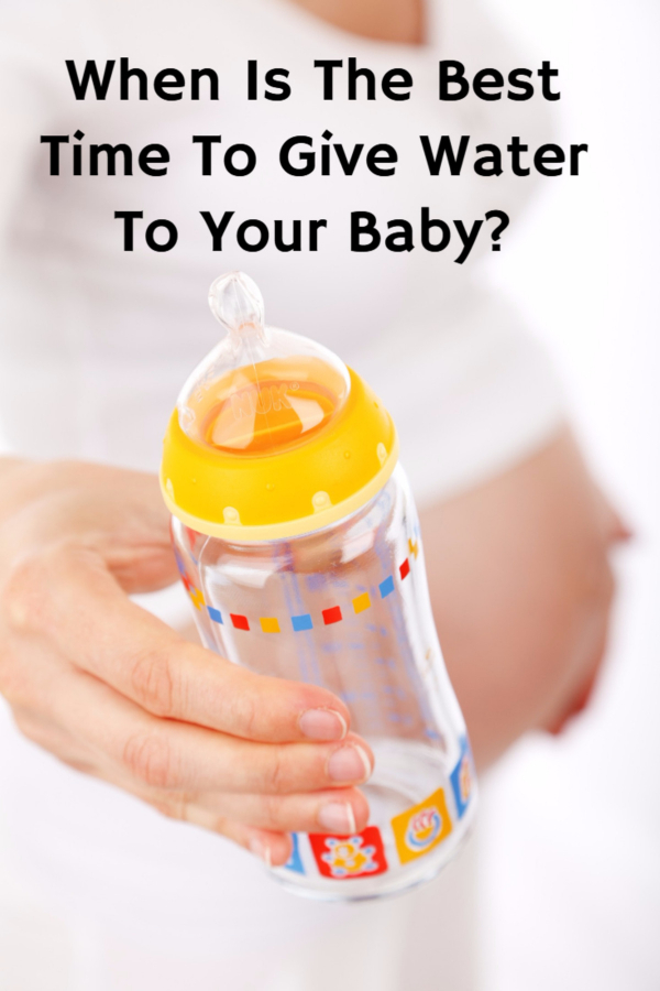 When Is The Best Time To Give Water To Your Baby