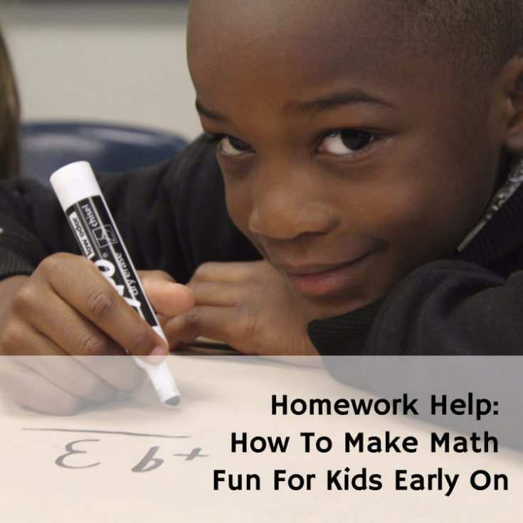 Homework Help: How To Make Math Fun For Kids Early On