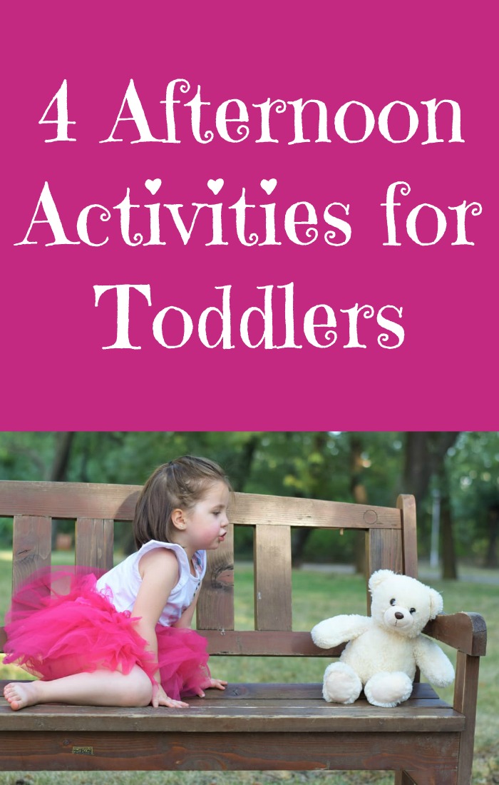 4 Afternoon Activities For Toddlers