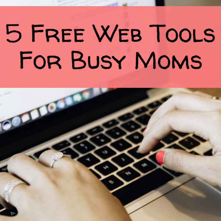 5 Free Web Tools For Busy Moms