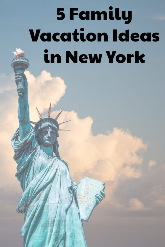 5 Family Vacation Ideas in New York