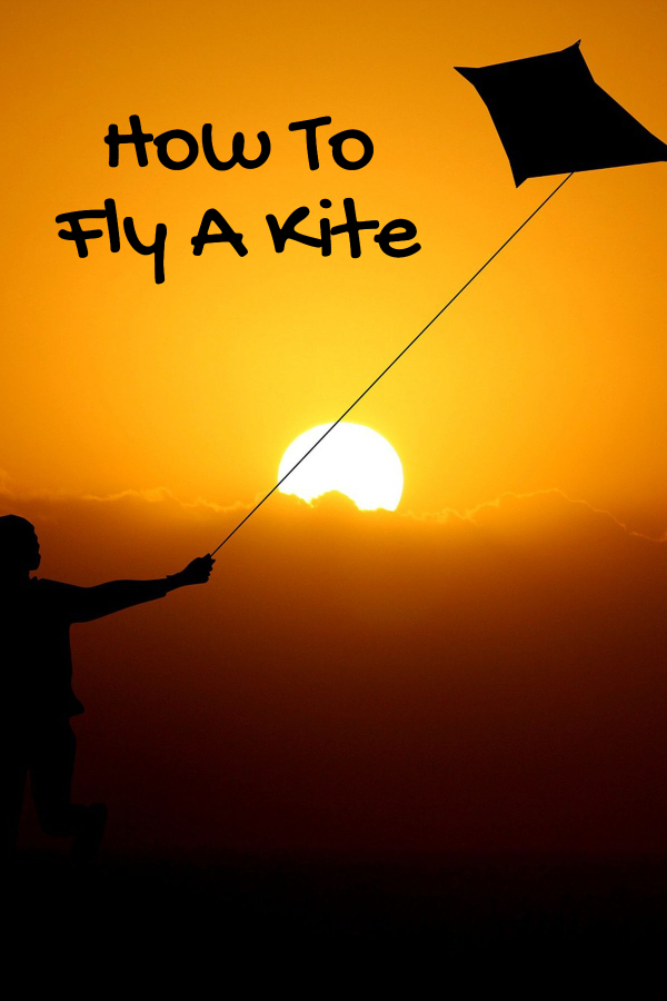 How To Fly A Kite